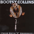 Fresh Outta `P' University Bootsy Collins
